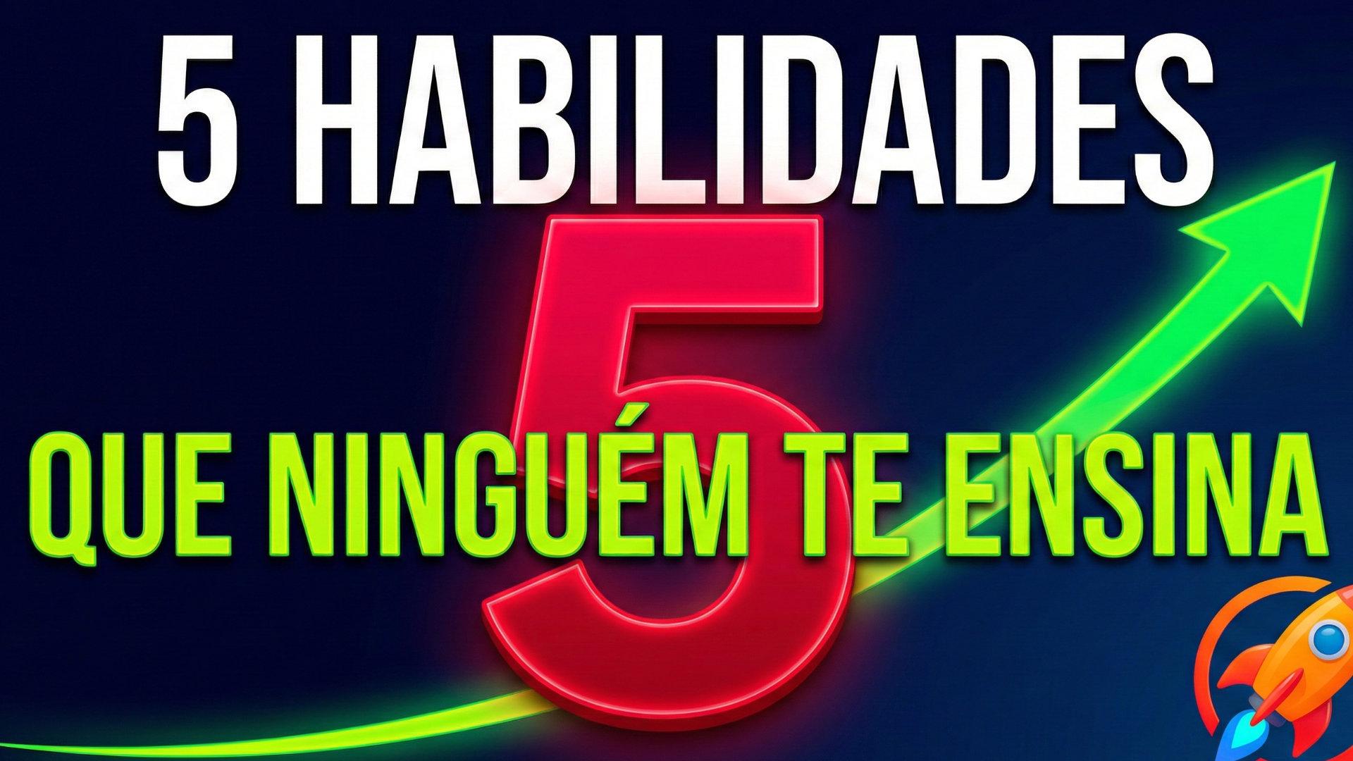 As 5 Habilidades Que Vão Triplicar Seu Negócio